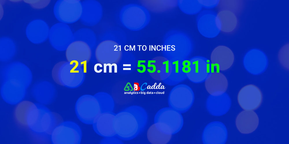 21 cm to inches