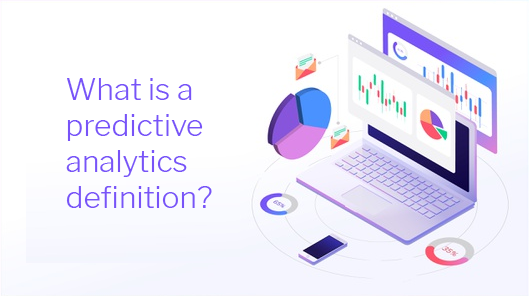 What is a predictive analytics definition?