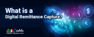 What is a Digital Remittance Capture?