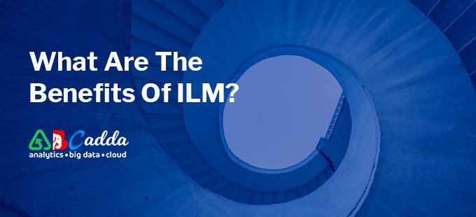 What Are The Benefits Of ILM