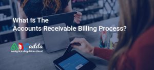 What Is The Accounts Receivable Billing Process
