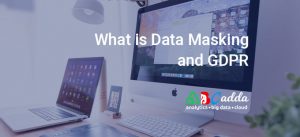 What is Data Masking and GDPR