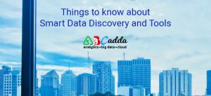 Things to know about Smart Data Discovery and Tools