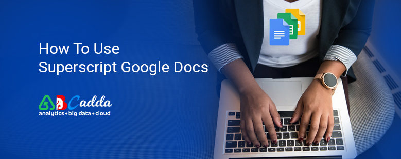 How To Use Superscript Google Docs